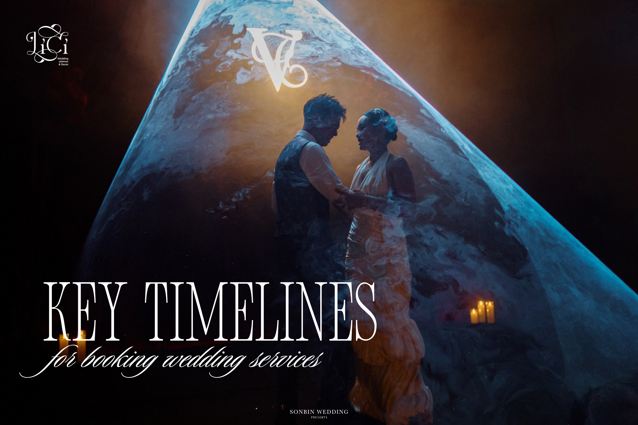 Mốc Thời Điểm Vàng Để Đặt Các Dịch Vụ Cưới – Book Wedding Planner trước bao lâu để không lo áp lực về thời gian, các vấn đề phát sinh